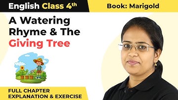 Class 4 English Chapter 7 | A Watering Rhyme & The Giving Tree Full Chapter Explanation & Exercise