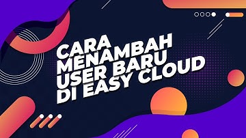 Lawan Program Accurate: Cara Menambah User  Baru di Aplikasi Akuntansi Easy Cloud