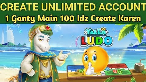 How To Create Yalla Ludo Unlimited (Idz)Account  | How To Create Yalla Ludo Multiple Account |