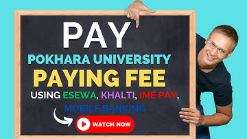 Pokhara University Paying Entrance Fee payment using eSewa, Khalti and Mobile Banking