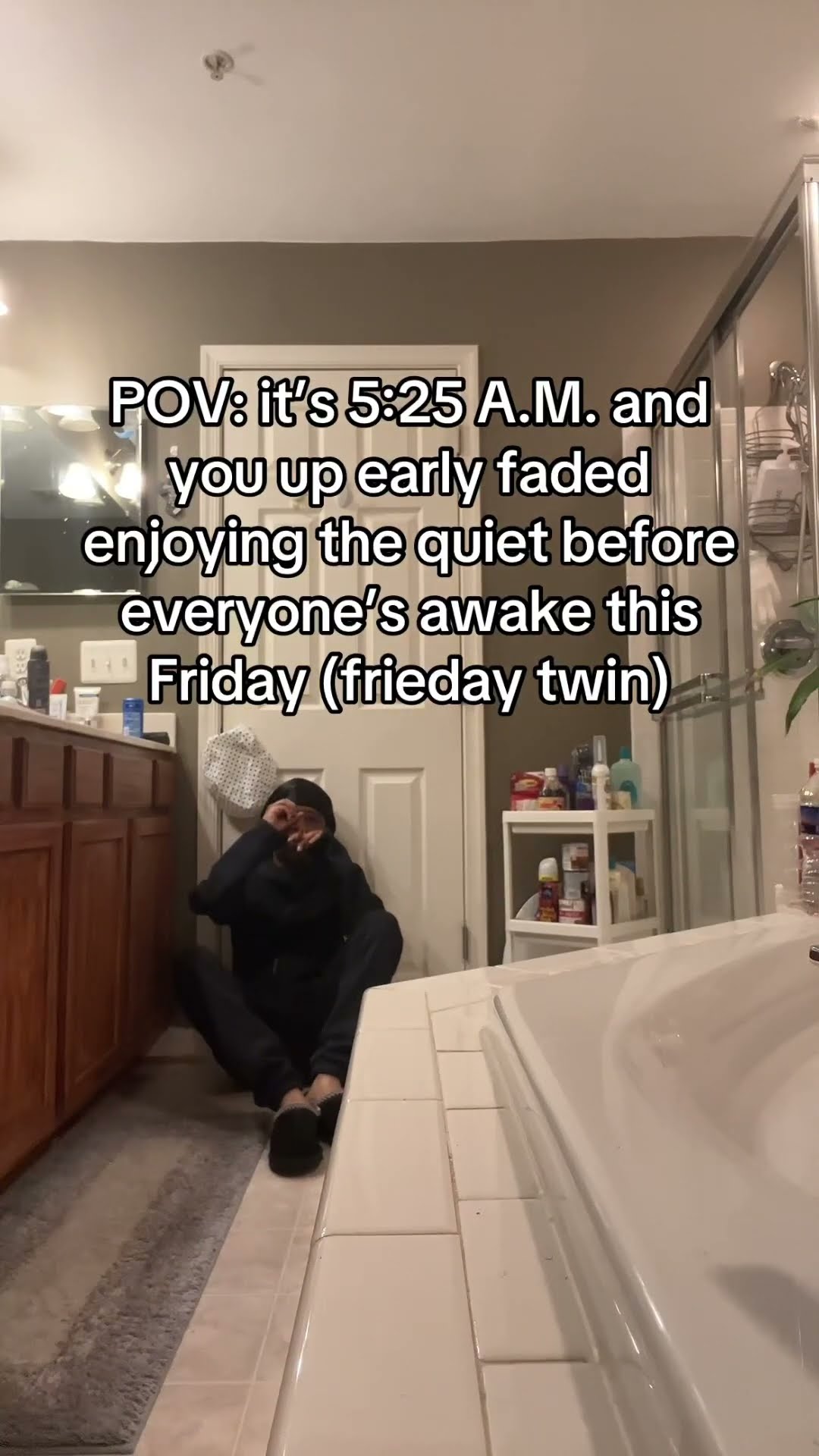 When you up early with prvnci just faded to the moon