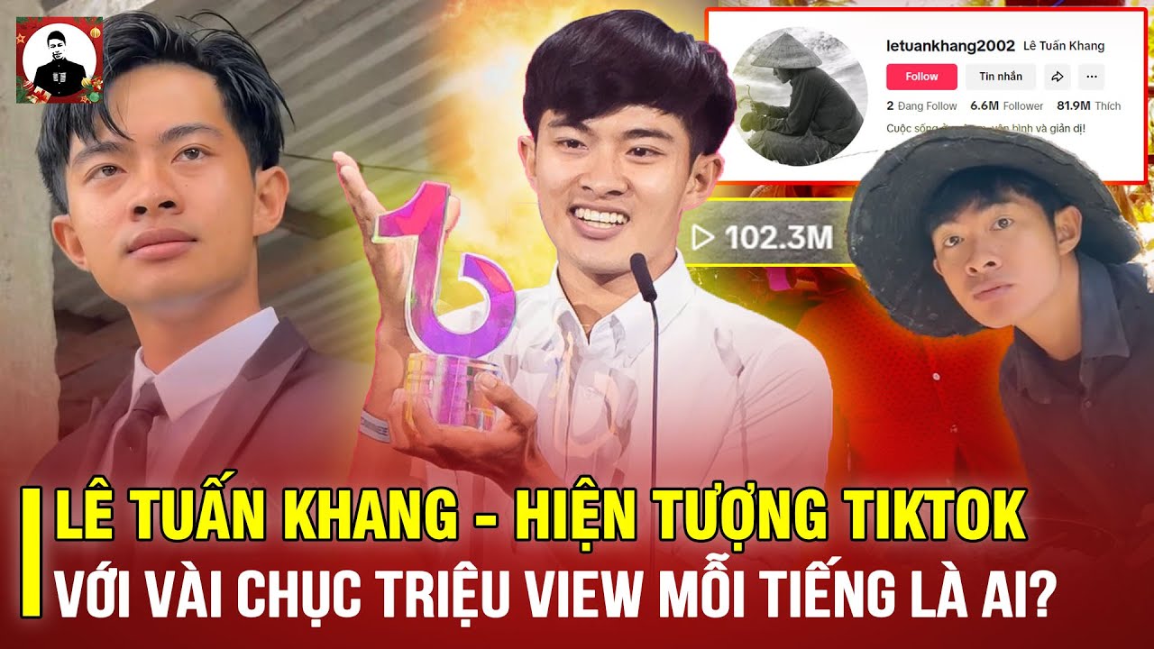 Anh Lê Tuấn WHO IS LE TUAN KHANG - THE WORLD'S TIKTOK PHENOMENON WITH SEVERAL