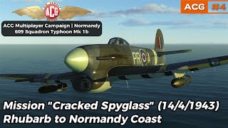 Typhoon Mk 1b Bomb Shipping at Le Havre | ACG Campaign Mission Cracked Spyglass - Highlights