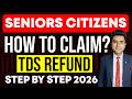 Senior Citizens TDS Refund Claim Explained | ITR1 Filing Online After 75? Full Details