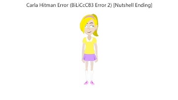 Carla Hitman Error (BiLiCcC83 Error 2) [Nutshell Ending] (Read Description)