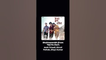 Thumbnail of Shubharambh (From "Kai Po Che") Amit Trivedi, Shruti Pathak, Divya Kumar