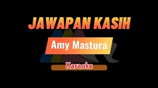 Jawapan Kasih - Amy Mastura || Karaoke 🎤|| @AAAel