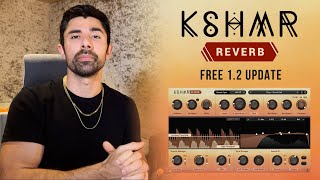 Kshmr Reverb - Free 1.2 Update Walkthrough