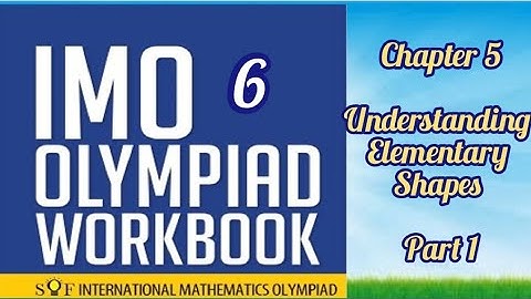 IMO Olympiad Chapter 5 - Understanding Elementary Shapes Part 1 for Class 6