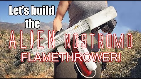 ALIEN FLAMETHROWER FULLSIZE PROP REPRODUCTION TUTORIAL (HD)