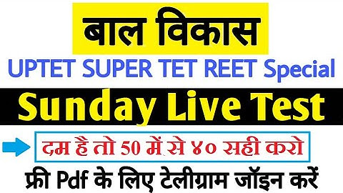 UPTET Child development (बाल विकास) Live Sunday TEST_TET EXAM_cdp by Manoj sir_MANOJ ACADEMY