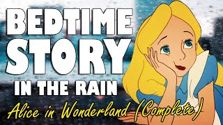 Alice in Wonderland (Complete Audiobook with Rain Sounds) | ASMR Bedtime Story for Sleep screenshot 5