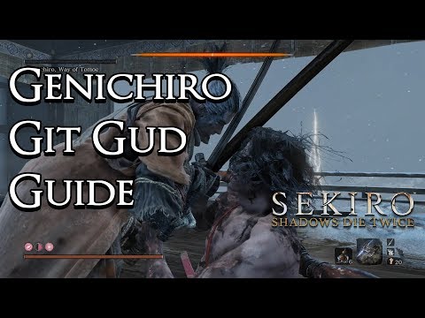Sekiro: Shadows Die Twice - Git Gud Guide: Genichiro Ashina