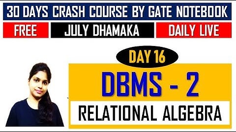DAY 16 - Relational Algebra in DBMS - 2