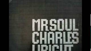 Video thumbnail of "MR. SOUL -  Charles Wright - Express Your Self."