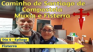 Caminho de Santiago - Muxia e Fisterra 2019 - Vídeo 22 - Dia 5 - Fisterra- Epílogo