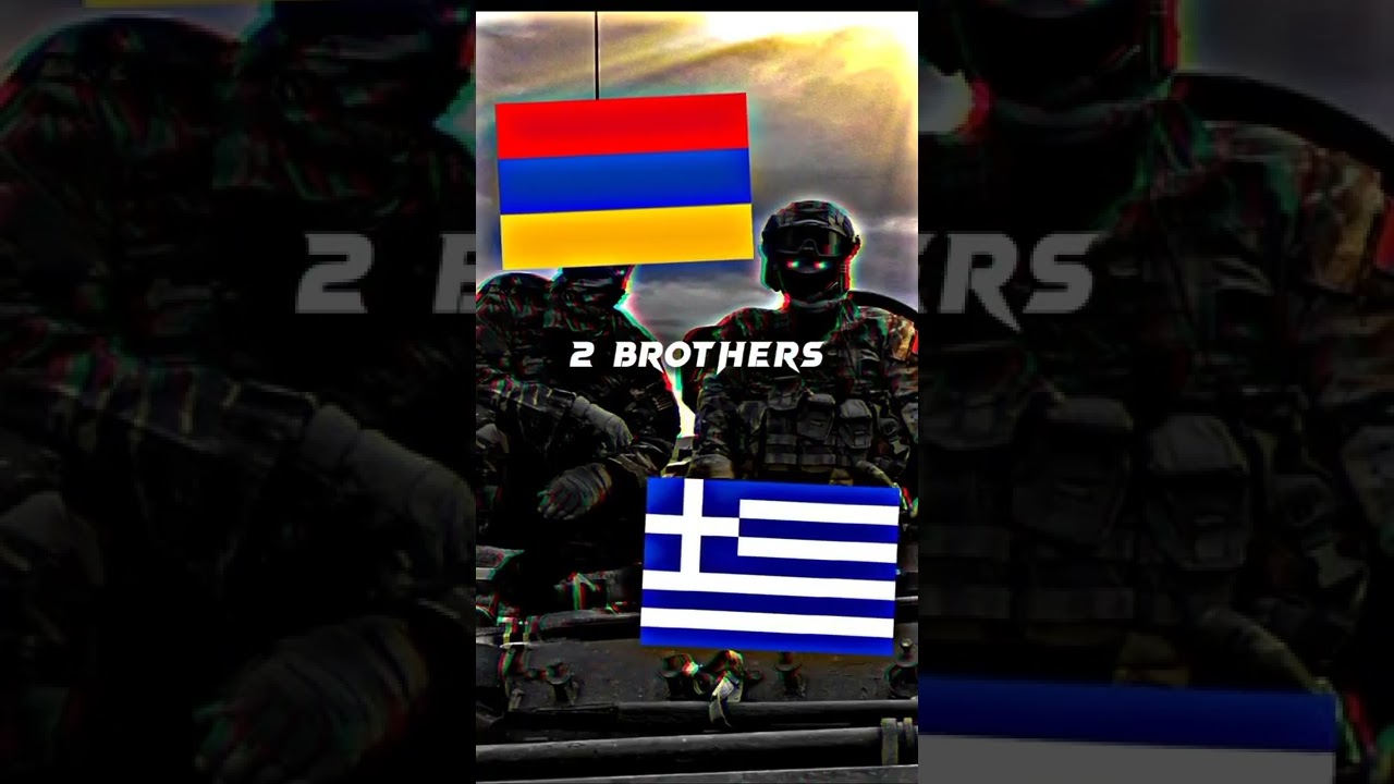 🇬🇷⚔🇦🇲 Greece-Armenia Brothers . 