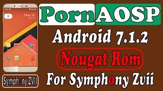 P**nAOSP 7.1.2 Nougat Stable Rom | for Symphony Zvii | Bugs Free screenshot 2