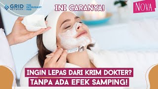 3 Cara Lepas dari Krim Dokter, Mudah Banget, Cara Berhenti dari Krim Dokter