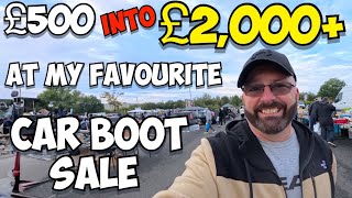 £500 into £2,000+ at the Car Boot Sale - Ep #266