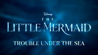 The Little Mermaid: Trouble Under the Sea