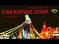 Festival Folclórico de Parintins ❤️Boi Garantido 2009❤️ 1ª Noite BAND