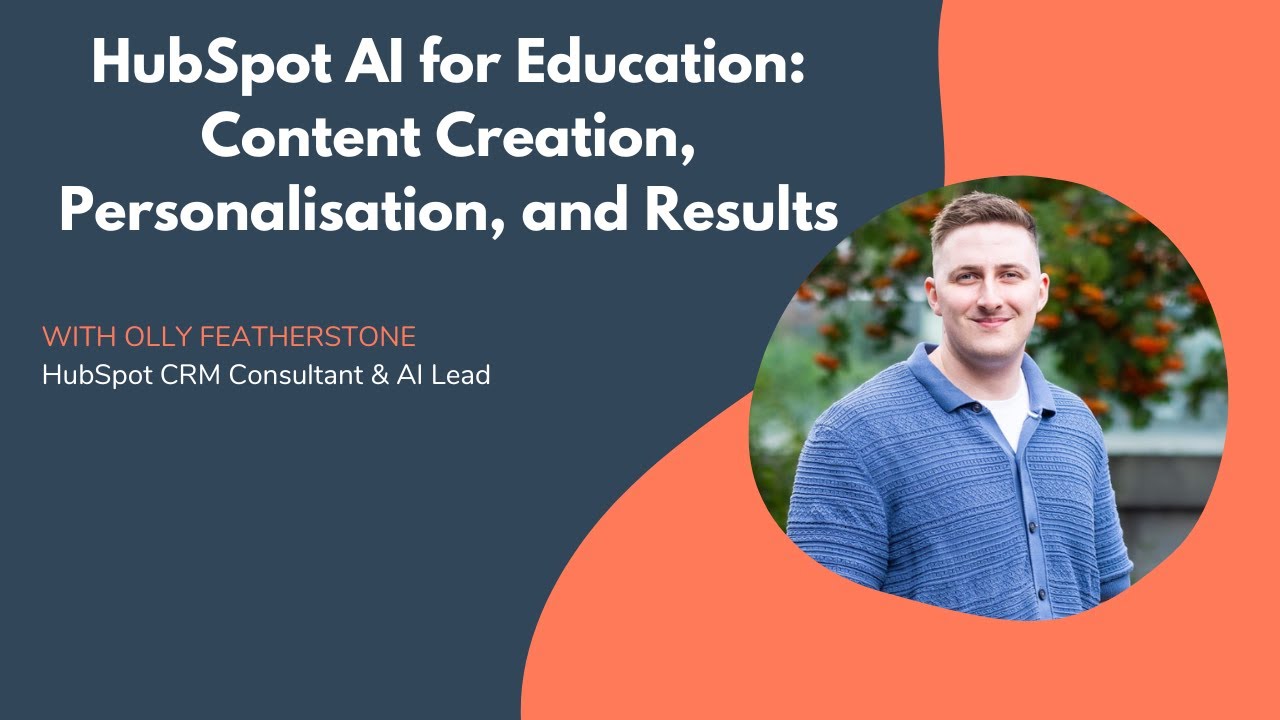 HUG - HubSpot AI for Education: Content Creation, Personalisation, and Results