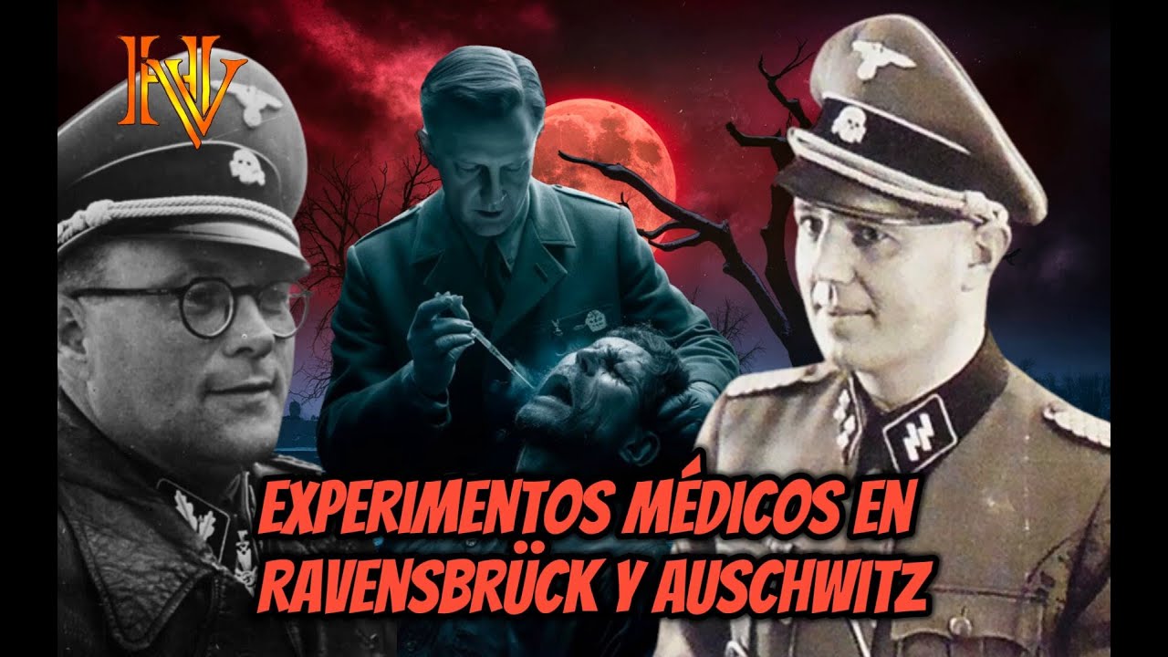 Experimentos Médicos en Ravensbrück y Auschwitz