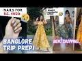 Banglore trip preparations VLOG | Waxing 😩😩, got nails done, shopping | Pack with me😭🥲