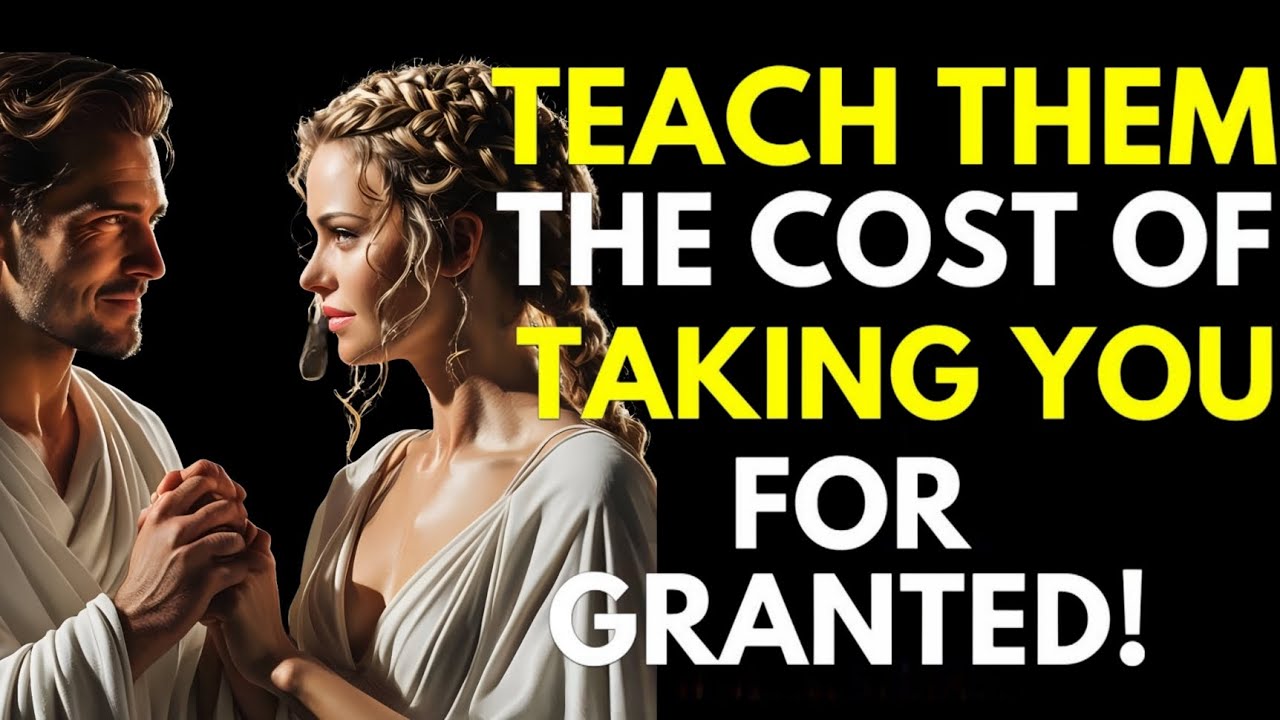 Teach Them the Cost of Taking You for Granted | Stoicism