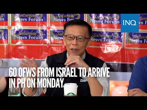 60 OFWs from Israel to arrive in PH on Monday