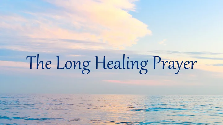 The Long Healing Prayer - Elika Mahony