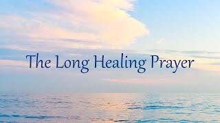 The Long Healing Prayer - Elika Mahony