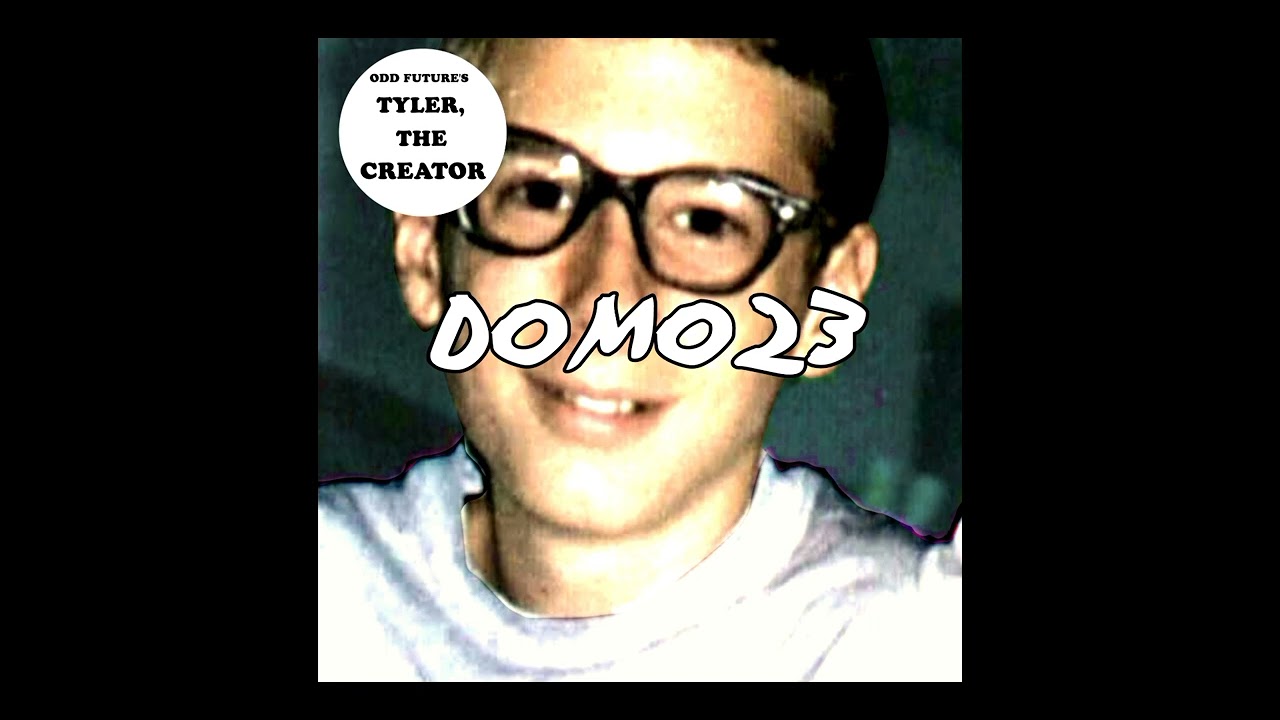 DOMO23 By: Tyler, the creator BUT BETTER