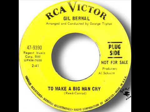 Gil Bernal To Make A Big Man Cry
