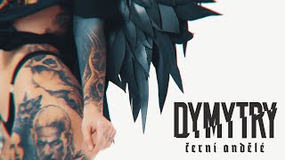 Video thumbnail of "Dymytry - ČERNÍ ANDĚLÉ (Official Video) | LUCIE Metal Cover"