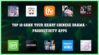 Top 10 Gank Your Heart Chinese Drama Android Apps screenshot 3