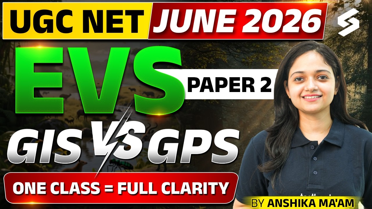 UGC NET EVS Paper 2 | UGC NET EVS Classes 2026 | GIS Vs GPS UGC NET By Anshika Mam