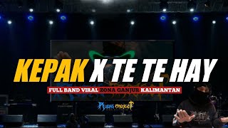 DJ KEPAK X TE TE HAY || REMIX FULL BAND || ZONA GANJUR KALIMANTAN ‼️ BY RUDAS PROJECT