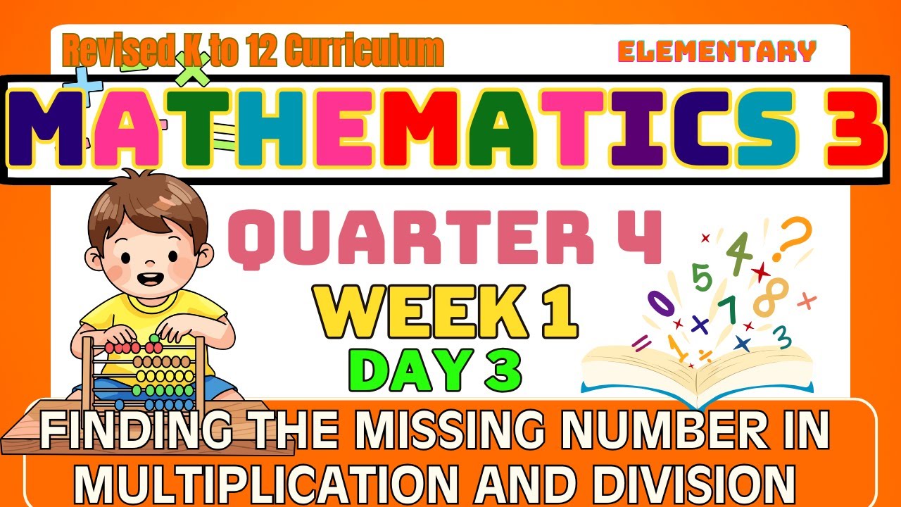 Grade 3 Math Q4 W1 D3 | Finding the Missing Number in Multiplication and Division | Revised K-12