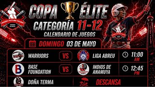 COPA ELITE HIGUEY.  JUEGO 1: LIGA WARRIORS VS LIGA ABREU 11-12 U