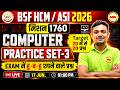 BSF HCM / ASI 2026 🔥 Computer Practice Set - 3 😱 | Most Expected Questions 💯 | Ankur Sir