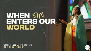 When Sin Enters Our World X Sarah Jakes Roberts
