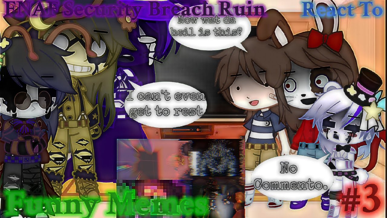 FNAFRuin DLC React To Funny Memes/FNAF/Security Breach/FNAFRuin #3