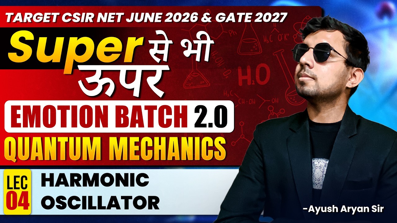 Harmonic Oscillator | Quantum Mechanics | CSIR NET June 2026 | Lec-4 | IFAS