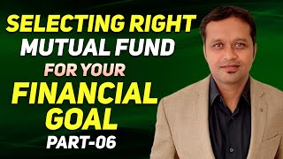 "The Path to Wealth: Strategies for Selecting the Right Mutual Fund for Goals!"
