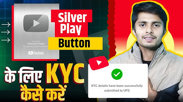 Silver play button kyc kaise kare | how to complete kyc for silver play button