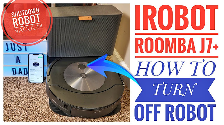 How To Turn Off iRobot Roomba J7+ Robot Vacuum Cleaner