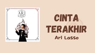 Ari Lasso-Cinta Terakhir || Lirik Lagu