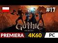 Gothic Remake PL #17 💎 Decyzja | Gameplay po polsku 4K | 2026